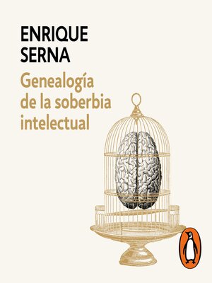 cover image of Genealogía de la soberbia intelectual